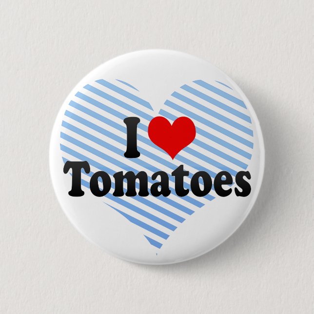 I Love Tomatoes Pinback Button (Front)