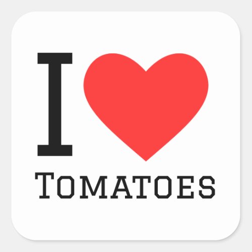 I love tomatoes square sticker