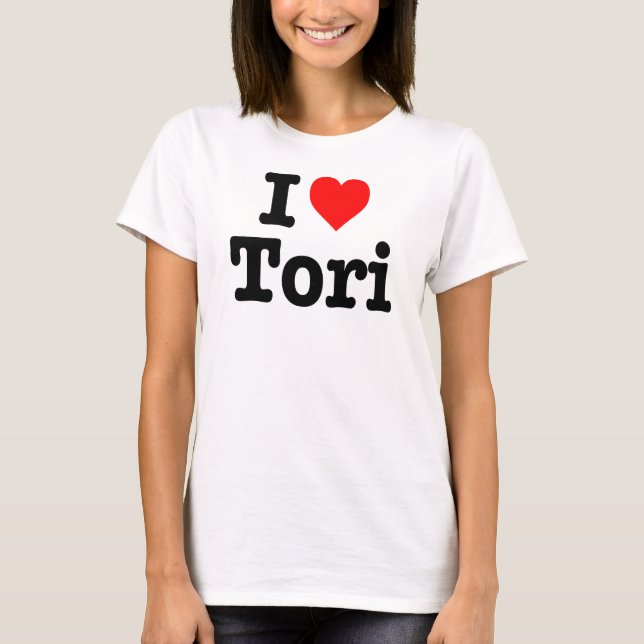 "I LOVE TORI" T-Shirt (Front)