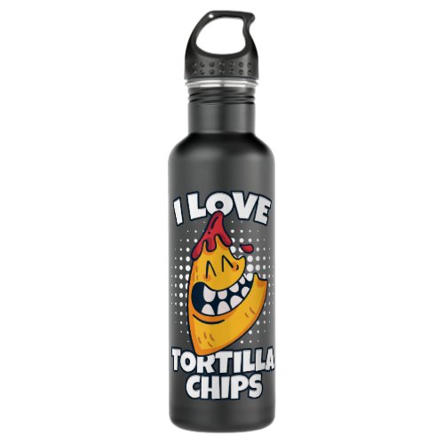 I Love Tortilla Chips Tacos Tortilla Chips  Stainless Steel Water Bottle