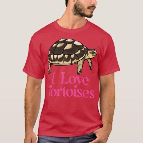 I Love Tortoises Pink for Tortoise Lovers T_Shirt