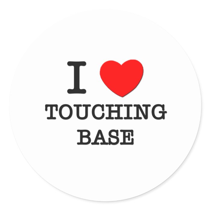 I Love Touching Base Round Sticker
