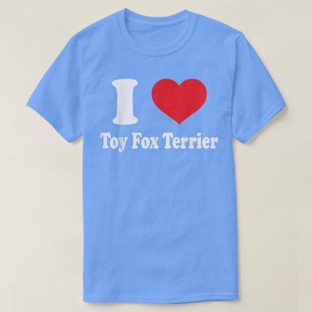 I love Toy Fo Terrier Dog Breed Lovers Animals  T-Shirt (Design Front)