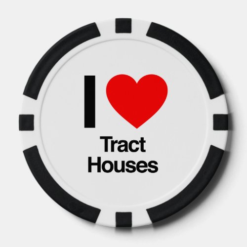 i love tract houses poker chips