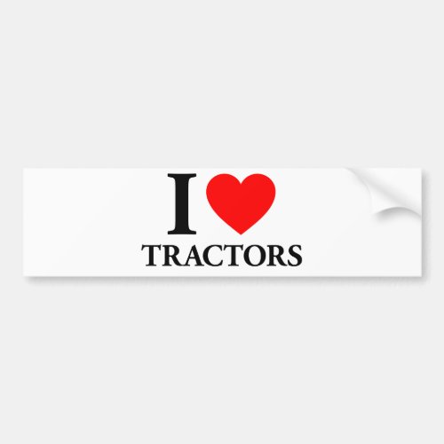 I Love Tractors Bumper Sticker