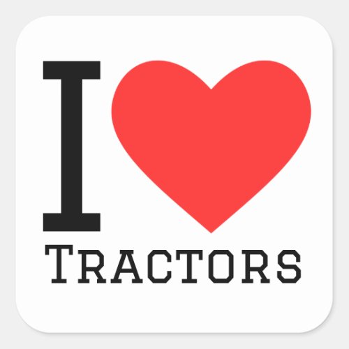 I love tractors square sticker