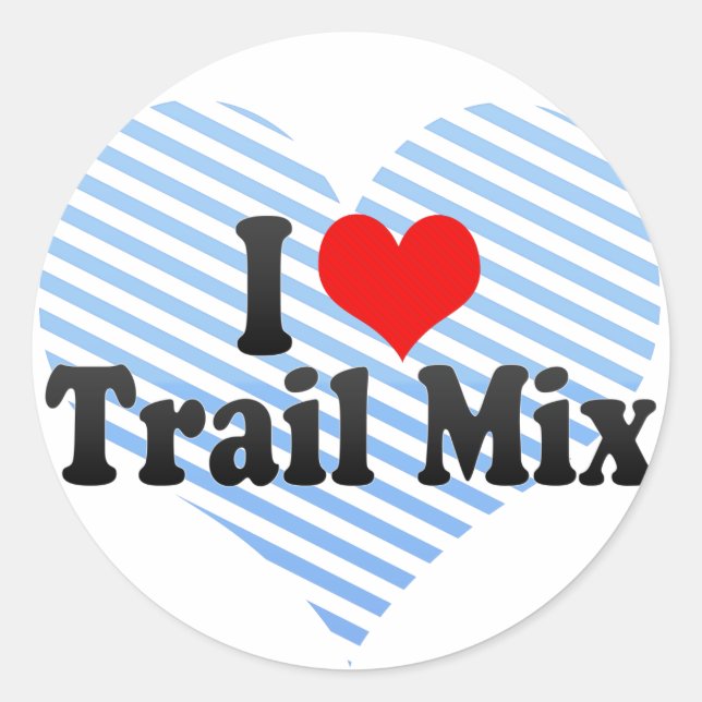 I Love Trail Mix Classic Round Sticker (Front)