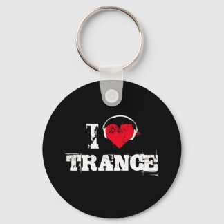 I love trance keychain