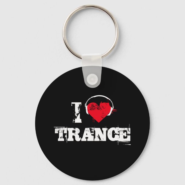 I love trance keychain (Front)