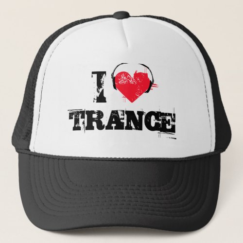 I love trance trucker hat