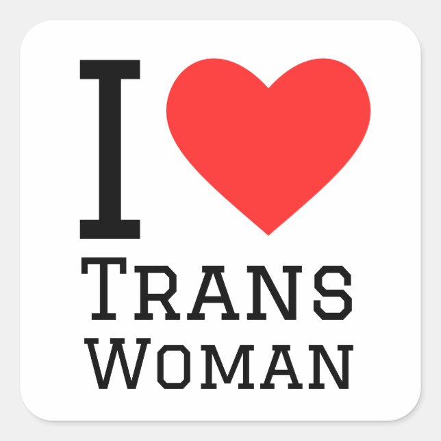 I love trans woman square sticker (Front)