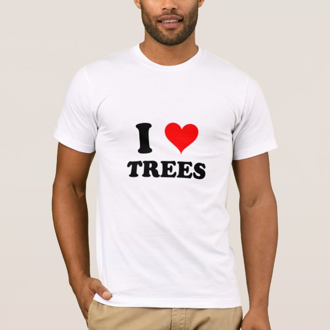 I Love Trees T-Shirt (Front)