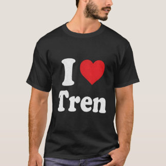 I Love Tren Distressed T-Shirt