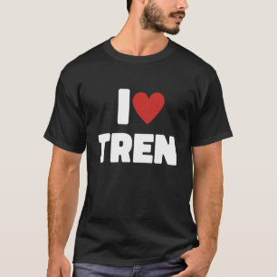 I Love Tren I Heart Tren Steroid Steroids Gym 1 T-Shirt