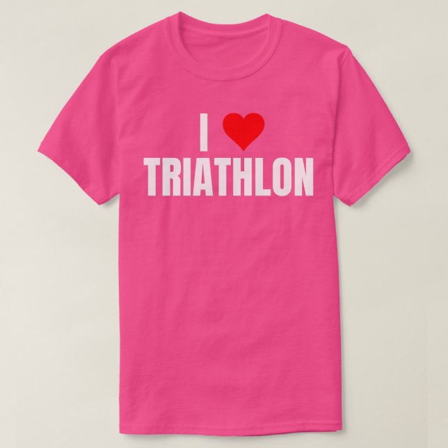 I Love Triathlon 5 T-Shirt (Design Front)