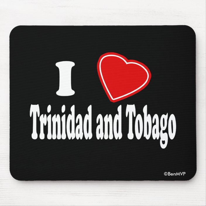 I Love Trinidad and Tobago Mousepad