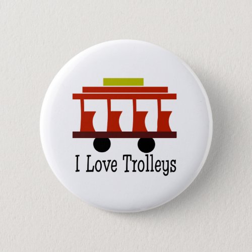I Love Trolleys Pinback Button