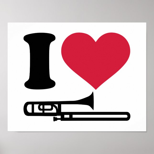 I love Trombone Poster (Front)