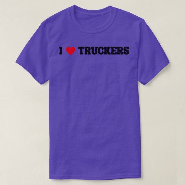 I Love Truckers 1 T-Shirt (Design Front)