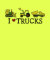 I Love Trucks