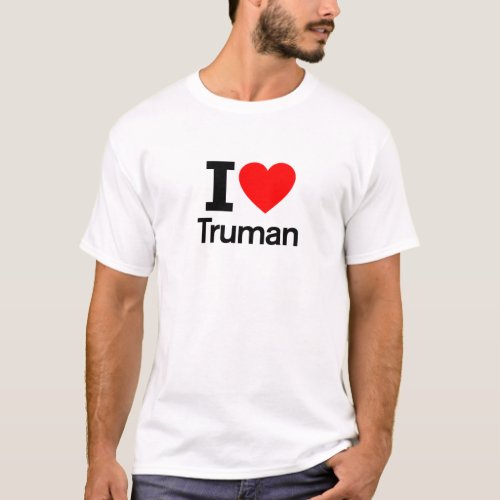 I Love Truman T_Shirt