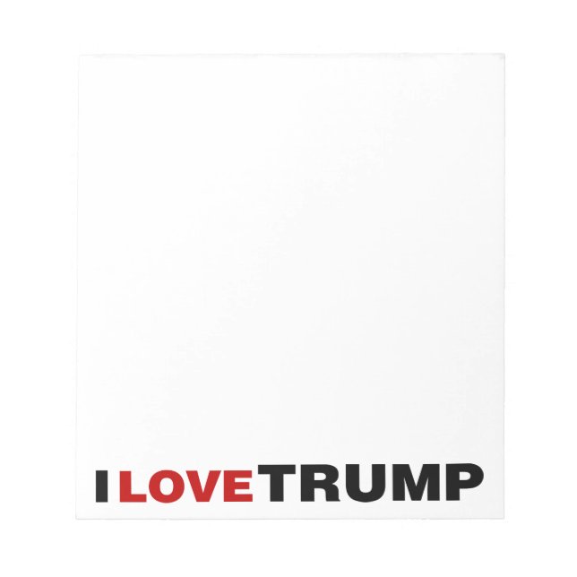 I Love Trump Notepad (Front)
