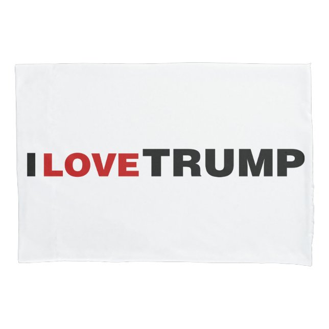 I Love Trump Pillow Case (Front)