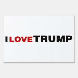 I Love Trump Sign