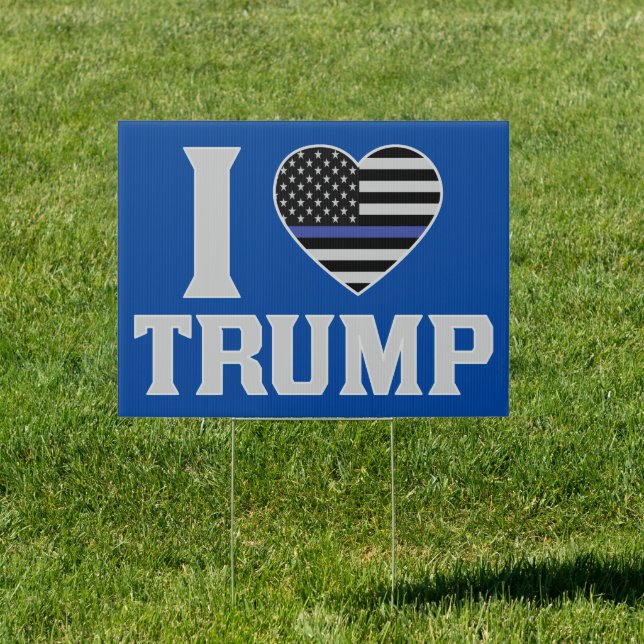 I Love Trump US Flag Thin Blue Line Pro-Trump Sign (Insitu)