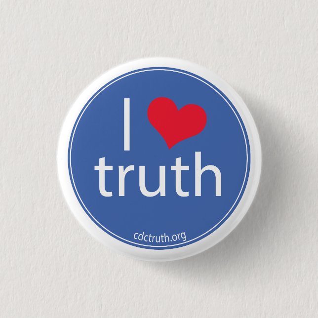 I Love Truth Pinback Button (Front)