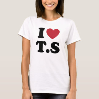 I Love Ts I Heart T.S T-Shirt