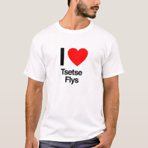 i love tsetse flys T-Shirt