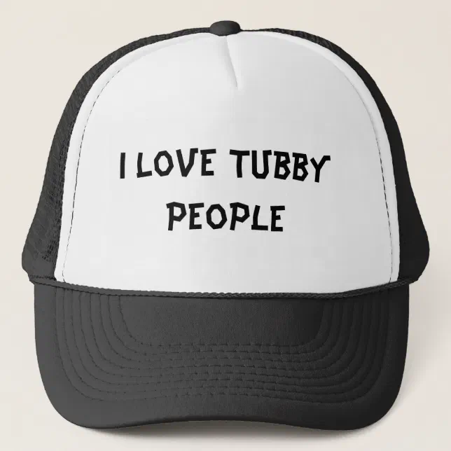 I Love Tubby People Trucker Hat | Zazzle