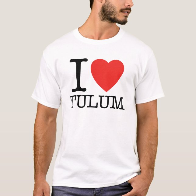 I love Tulum T-Shirt (Front)