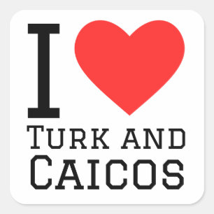 I love Turk and Caicos  Square Sticker