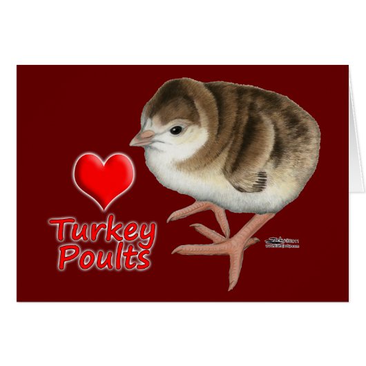 I Love Turkey Poults! (Front Horizontal)