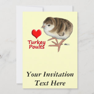 I Love Turkey Poults! Invitation