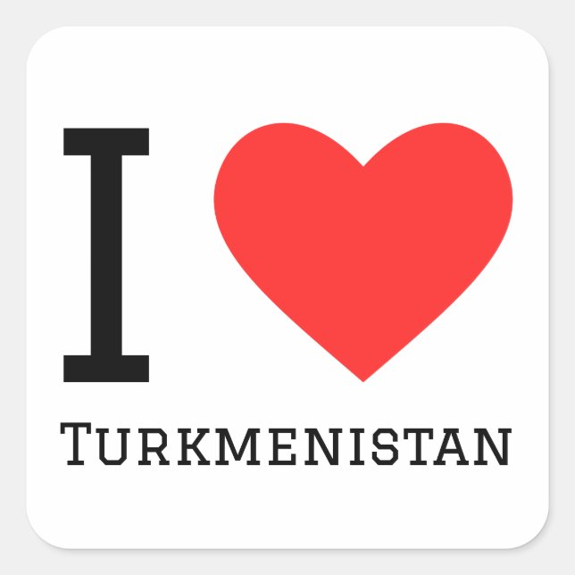 I love Turkmenistan  Square Sticker (Front)