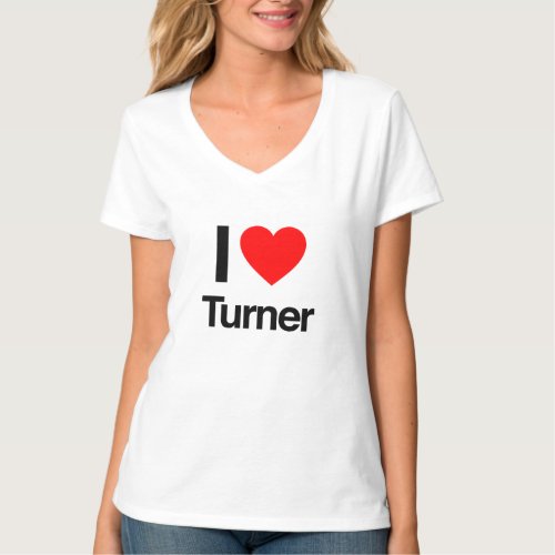 i love Turner T_Shirt