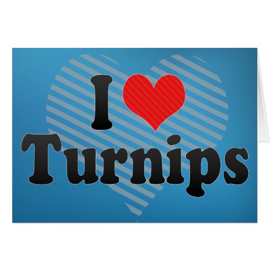 I Love Turnips Cards (Front Horizontal)