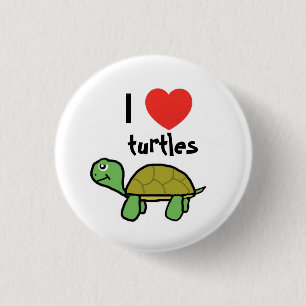 I love turtles button