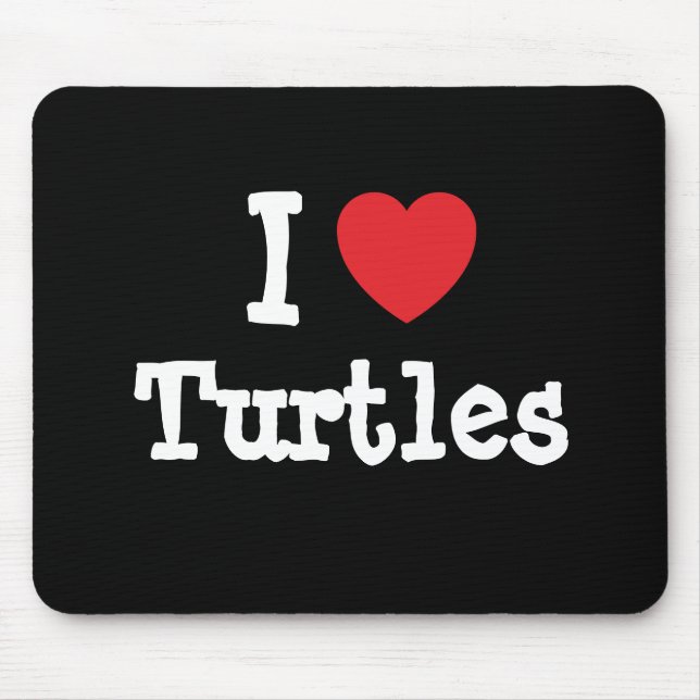 I love Turtles heart custom personalized Mouse Pad (Front)