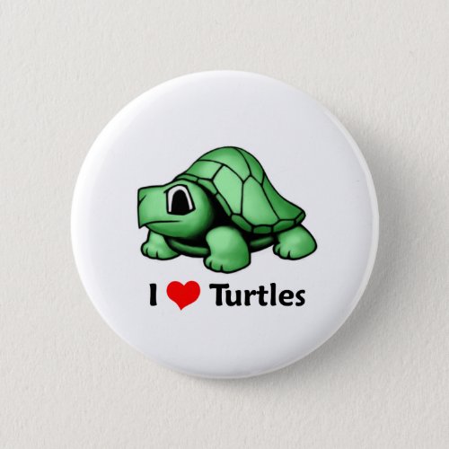 I love Turtles Pinback Button