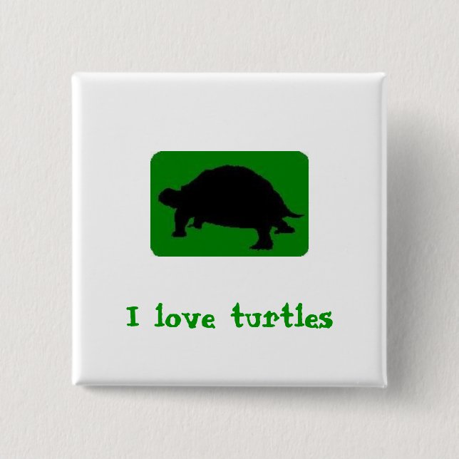I love turtles pinback button (Front)