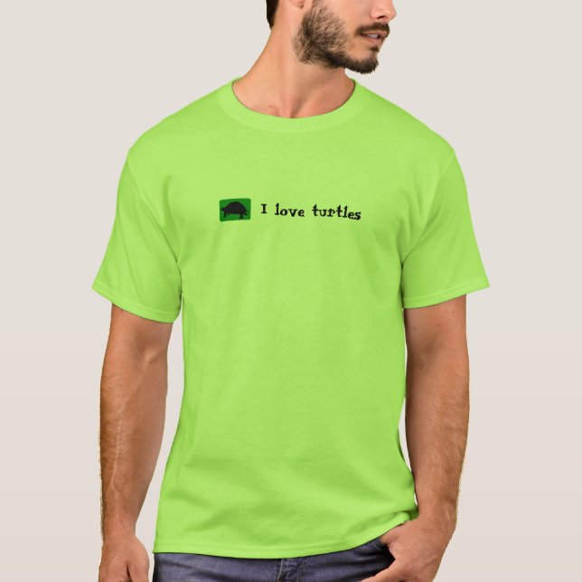 I love turtles T-Shirt (Front)