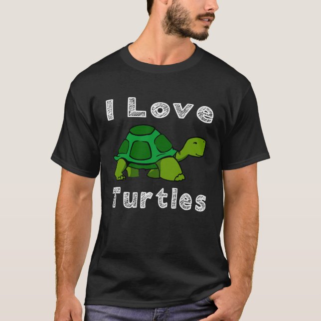 I Love Turtles Tortoise Reptile Zoo Sea Turtle Oce T-Shirt (Front)