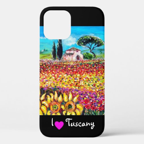 I LOVE TUSCANY  SUNFLOWERS AND POPPIES  iPhone 12 CASE