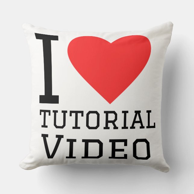 I love tutorial videos throw pillow (Front)