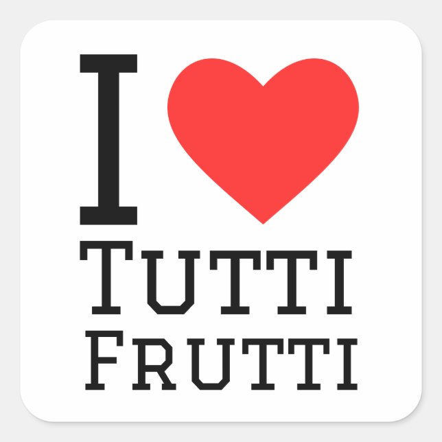 I love tutti frutti square sticker (Front)