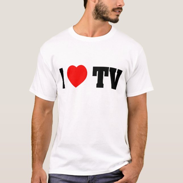 I Love TV T-Shirt (Front)